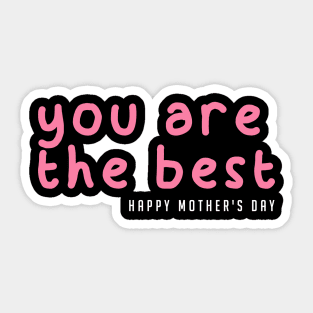 You Are The Best Sticker